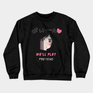 Kanojo Okarishimasu ''PRETEND'' V1 Crewneck Sweatshirt